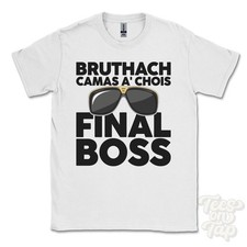 BRUTHACH CAMAS A' CHOIS FINAL BOSS T-SHIRT funny xmas gift fort william