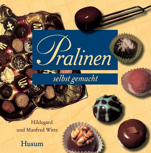 Husum Druck Pralinen Selbst Gemacht, Ratgeber Von Hildegard Witte, Manfred Witte - Bild 2