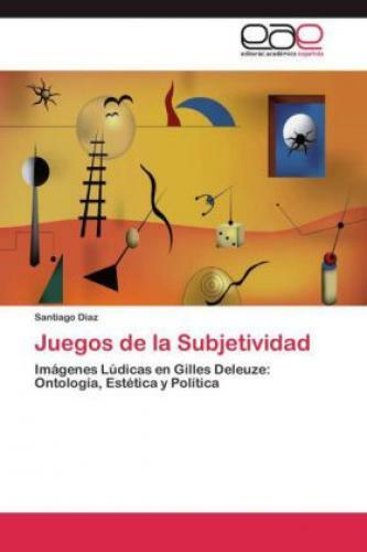 Thumbnail - Juegos De La Subjetividad Imágenes Lúdicas En Gilles Deleuze: