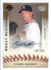 2009 Sweet Spot Sweet Beginnings /199 Tommy Hanson #128 Rookie Auto RC Autograph