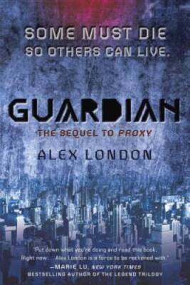 Guardian (Proxy) - Paperback By London, Alex - ACCEPTABLE