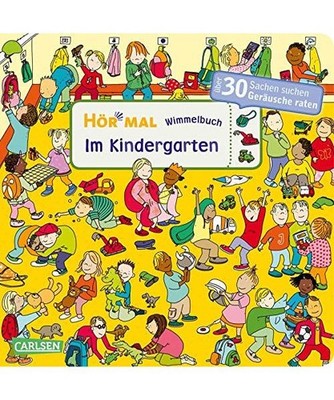 Hör mal [Soundbuch]: Wimmelbuch: Im Kindergarten: Zum Hören, Schauen und Mitra