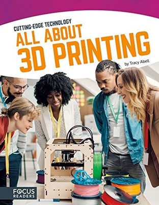 All About 3D Printing (Cutting-Edge Technology (Paperback)),Trac