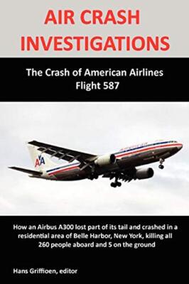 AIR CRASH INVESTIGATIONS: The Crash of American Airlines Flight 587            