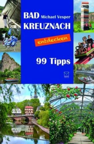 Thumbnail - Bad Kreuznach Entdecken Orte, Menschen, Stadt(er)leben. 99 Tipps 6107