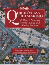Quick & Easy Quiltmaking: 26 Projects Featuring Speedy Cutting and P - VERY GOOD
