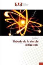 Thorie de la simple ionisation by Tarek Khatir (French) Paperback Book