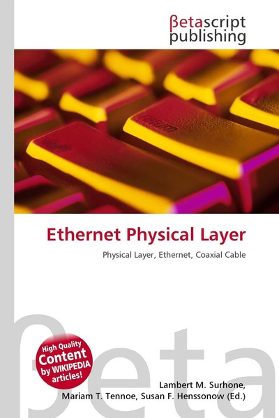 Ethernet Physical Layer Physical Layer, Ethernet, Coaxial Cable Surhone (U. A.)-image