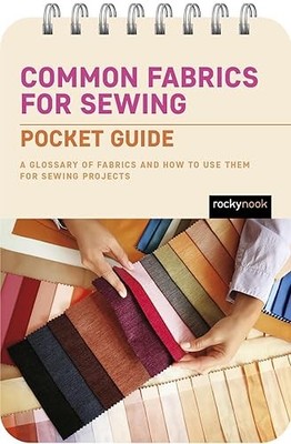 Common Fabrics for Sewing: Pocket Guide: A Glossary of Fabrics...