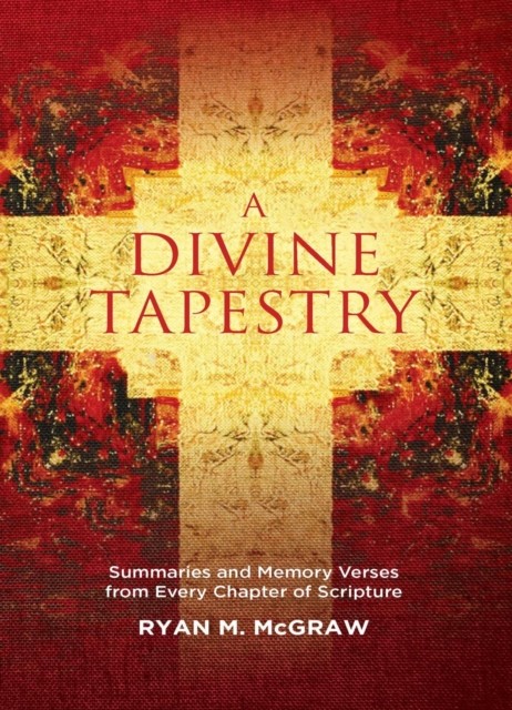 A Divine Tapestry by Ryan M. McGraw (Paperback Book)