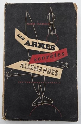 Les Armes Secrètes Allemandes par  Albert Ducrocq Livre Militaria 1947 EO BE - Photo 1/4