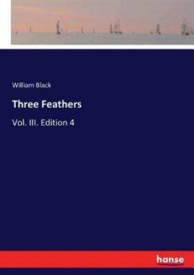 Three Feathers: Vol  III  Edition 4