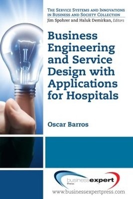Business Engineering and Service Design with Applications for... - 9781606496268