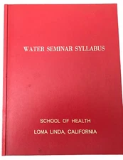Water Seminar Syllabus Home Health Care Class Loma Linda School of Health SDA PB
