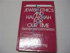 Jewish Ethics and Halakhah for Our Time: Sources and Commentary, Volume 2