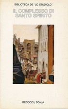 Il complesso di Santo Spirito. Presentazione ...