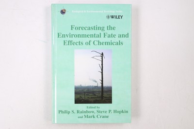 47445 FORECASTING THE ENVIRONMENTAL FATE AND EFFECTS OF CHEMICALS ECOLOGICAL AND