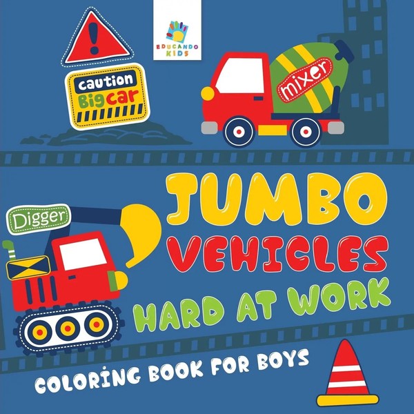 Educando Kids | Jumbo Vehicles Hard At Work Coloring Book For Boys | Taschenbuch-image