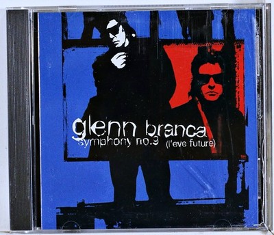 Glenn Branca - Glenn Branca: Symphony No. 9 (L'eve Future) (CD 1995)