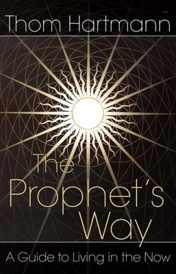 The Prophet's Way: A Guide to Living in the Now - paperback Andrea Lomas|Tho...