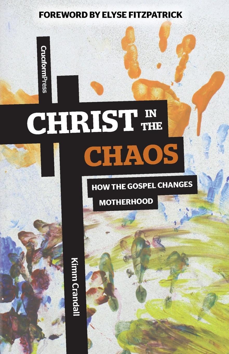 Thumbnail - Kimm Crandall | Christ In The Chaos | Taschenbuch | Englisch (2013) |