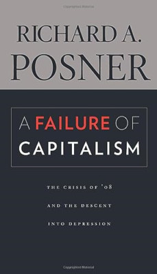 A Failure of Capitalism: The Crisis of '08 and the Desc - Paperback NEW Richard
