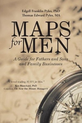 MAPS for Men: A Guide for Fathers and Sons and Family Businesses by Edgell Frank