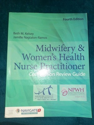 Midwifery & Women's Health Nurse Practitioner Certification Review Guide by...