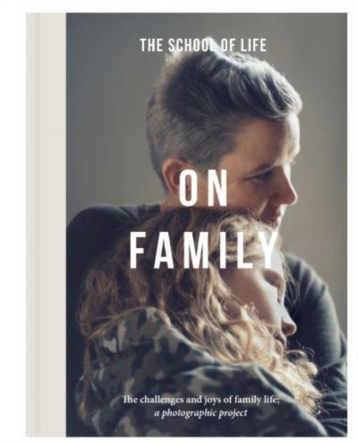 On Family by The School of Life (Hardback Book)