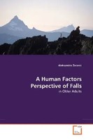 A Human Factors Perspective Of Falls In Older Adults Aleksandra Zecevic Buch