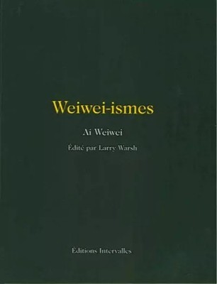 Weiwei-ismes, Weiwei Ai et  Larry Warsh