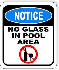NOTICE NO GLASS IN POOL AREA Metal Aluminum composite sign