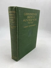 Grandmother Brown's Hundred Years 1827-1927 - Harriet Connor Brown - 1931