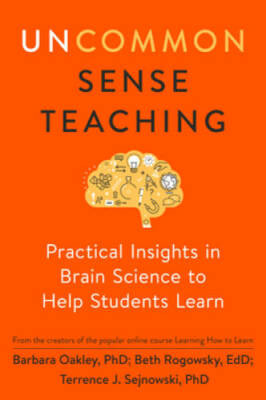 Uncommon Sense Teaching: Practical Insights in Brain Science to Help Stud - GOOD