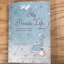 My Private Life Personal Record For The Teen Years By Polly Webster