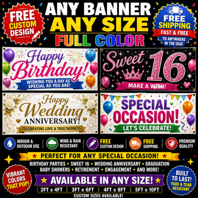 FULL COLOR BANNER INDOOR OUTDOOR USE HAPPY BIRTHDAY - THANK YOU - ANNIVERSARY
