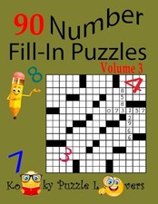 Number Fill-In Puzzles, 90 Puzzles,..., Kooky Puzzle Lo