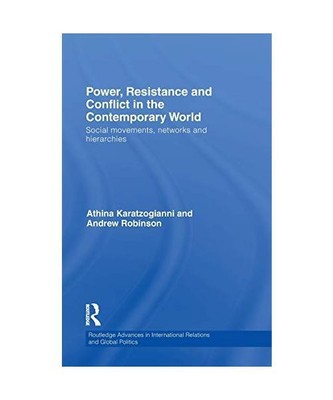 Power, Resistance and Conflict in the Contemporary World: Social movements, netw
