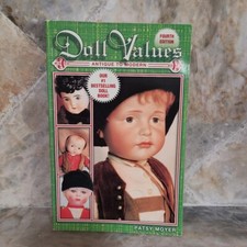 Doll Values : Antique to Modern by Patsy Moyer 2000, Paperback