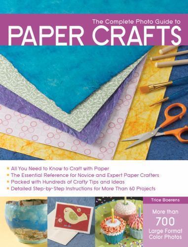Complete Photo Guide to Paper Crafts : *All You Need to Know to Craft ...