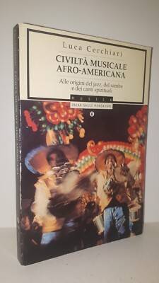 Cerchiari AFROAMERIKANISCHE MUSIKZIVILISATION Ursprünge Jazz Samba spirituelle Lieder