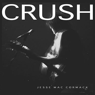 Crush [Audio CD] Jesse Mac Cormack