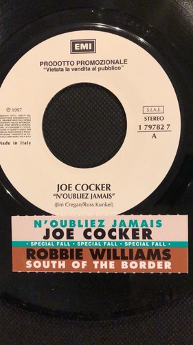 Joe Cocker / Robbie Williams – N'Oubliez Jamais / South Of The Border 45” - Foto 2 di 2