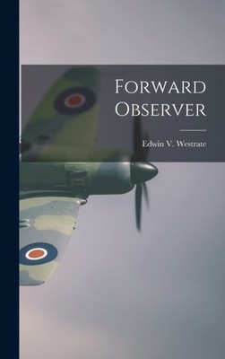 Westrate - Forward Observer - New hardback or cased book - 23 - X555z