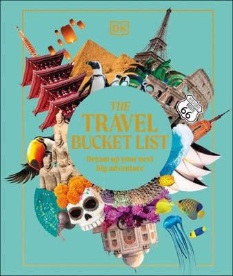 The Travel Bucket List Dream Up Your Next Big Adventure DK Travel Buch Englisch