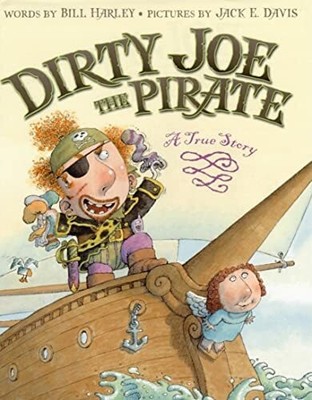 Dirty Joe, the Pirate: A True Story Buch HarperCollins