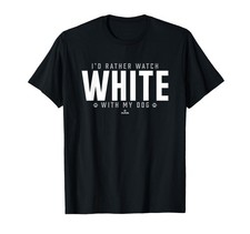 Watch with My Dog Lonnie White Prospect Baseball Fan Gear T-Shirt