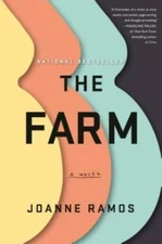 The Farm: A Novel - Hardcover By Ramos, Joanne - GOOD
