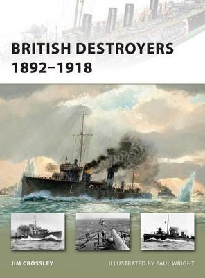 British Destroyers 1892-1918: No. 163 (... by Crossley, Jim Paperback / softback
