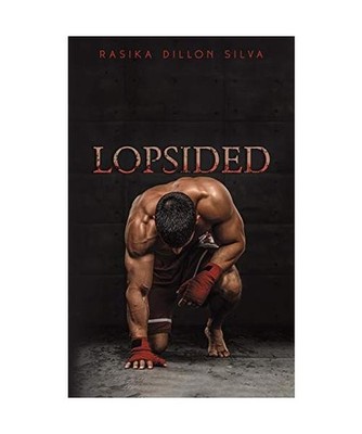 Lopsided, Rasika Dillon Silva
